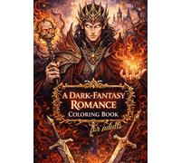 A Dark-Fantasy Romance Colouring Book: for adults