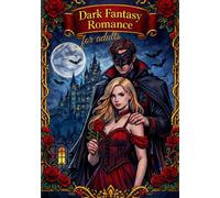 A Dark Fantasy Romance Colouring Book: for adults