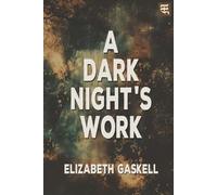 A Dark Night's Work: The 1863 Victorian Tale of Guilt, Hidden Crime, and Devotion