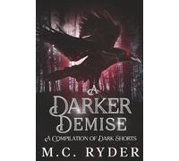 A Darker Demise: A Compilation of Dark Shorts