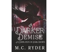 A Darker Demise: A Compilation of Dark Shorts