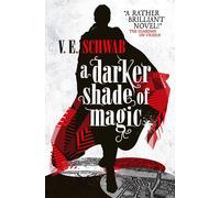 A Darker Shade of Magic : 1: V. E. Schwab-V.E. Schwab-Copertina flessibile