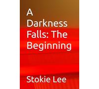 A Darkness Falls: The Beginning