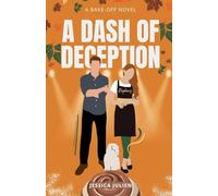 A Dash of Deception: A Bake-Off Novel: 2