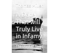 A Date That will Truly Live in Infamy: The Clash of Steel: 4