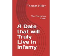 A Date that will Truly Live in Infamy: The Fracturing Lines: 3