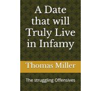 A Date that will Truly Live in Infamy: The struggling Offensives: 2