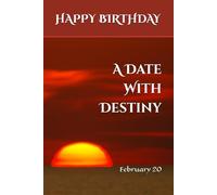 A Date With Destiny: February 20