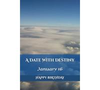 A Date With Destiny: January 16