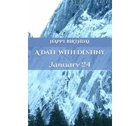 A Date With Destiny: January 24