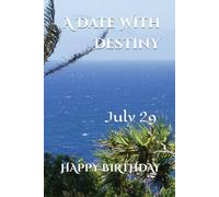A Date With Destiny: July 29