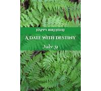 A Date With Destiny: July 31