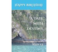A Date With Destiny: May 13