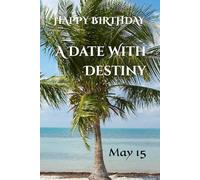 A Date With Destiny: May 15