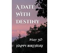 A Date With Destiny: May 30