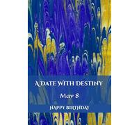 A Date With Destiny: May 8