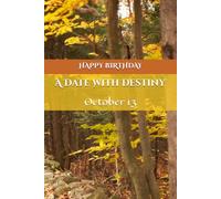 A Date With Destiny: October 13