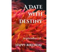 A Date With Destiny: September 12