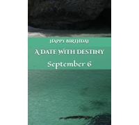 A Date With Destiny: September 6