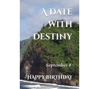 A Date With Destiny: September 8