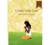 A Date with God: Yellow Edition: Bible Study Journal