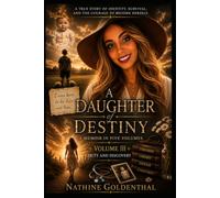 A Daughter of Destiny: Duty and Discovery