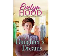 A Daughter's Dreams: A Scottish saga of love and perseverance on the home front from Evelyn Hood