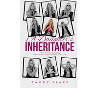 A Daughter's Inheritance: From Survival to Safety: A Mother’s Choice to Break the Cycle