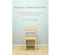 A. David Napier Making Things Better (Tascabile) Oxford Ritual Studies Series