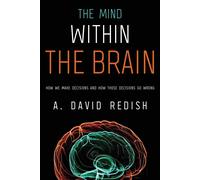 A. David Redish The Mind within the Brain (Tascabile)