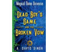 A David Singh Dead Boy's Game and The Broken Vow: 1 (Magical Rome Un (Tascabile)