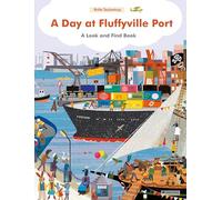 A Day at Fluffyville Port: A Look and Find Book
