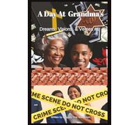 A Day At Grandma's: Dreams Visions & Verses #1