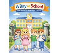 A Day at School: Fun School Activities with Friends
