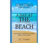 A Day At The Beach For Everyone: 25 Unique Things You Can Do At The Beach For All Ages