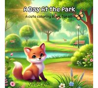 A Day At The Park: A cute coloring book with park scenes for all ages