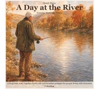 A Day at the River: A large-text, read-together story with conversation prompts for people with living dementia