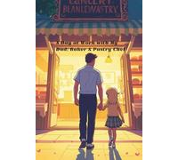 A Day at Work with My Dad: Baker & Pastry Chef