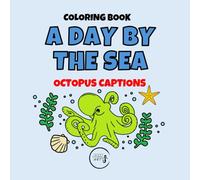 A DAY BY THE SEA - OCTOPUS CAPTIONS: Word Art & Graphics Coloring Book