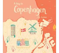 A Day in Copenhagen: A Young Explorer Travel Guide to Copenhagen