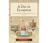 A Day in Florence: An Illustrated Walking Tour from Michelangelo’s David to the Sunset over the Arno