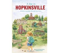 A Day In Hopkinsville: A poetic journey through our town