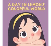 A Day in Lemon's Colorful World: Wordless Book