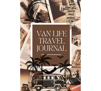 A Day in my Van Journal: A day in my Van / Miles of Smiles & Endless Adventures!"