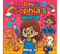 A Day in Sophia's World: A kawaii coloring book for all ages filled with chibi art, cute pets, and creative adventures!