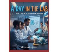 A Day in the Lab: The Life of a Pharma Chemist: 46
