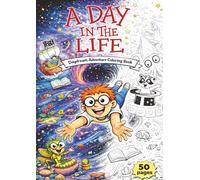 A Day in the Life: Daydream Adventure Coloring Book