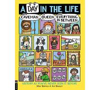 Jess Bradley Mi A Day in the Life of a Caveman, a Queen and Everythi (Tascabile)