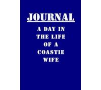 A Day In The Life Of A Coastie Wife: Journal - Paperback