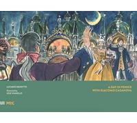 A day in Venice with Giacomo Casanova. Ediz. inglese